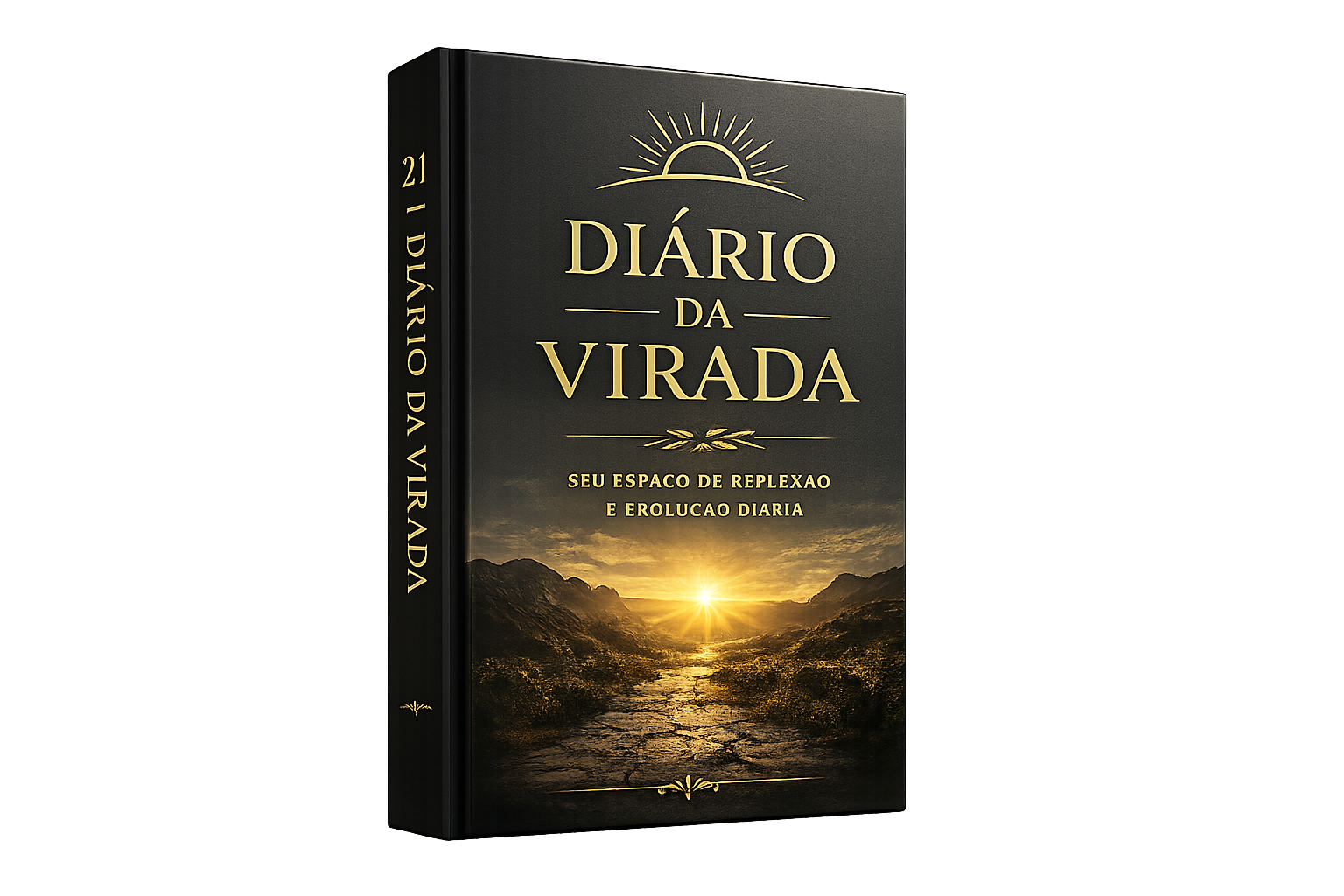 Diário da Virada, seu espaço de reflexão e evolução diária.